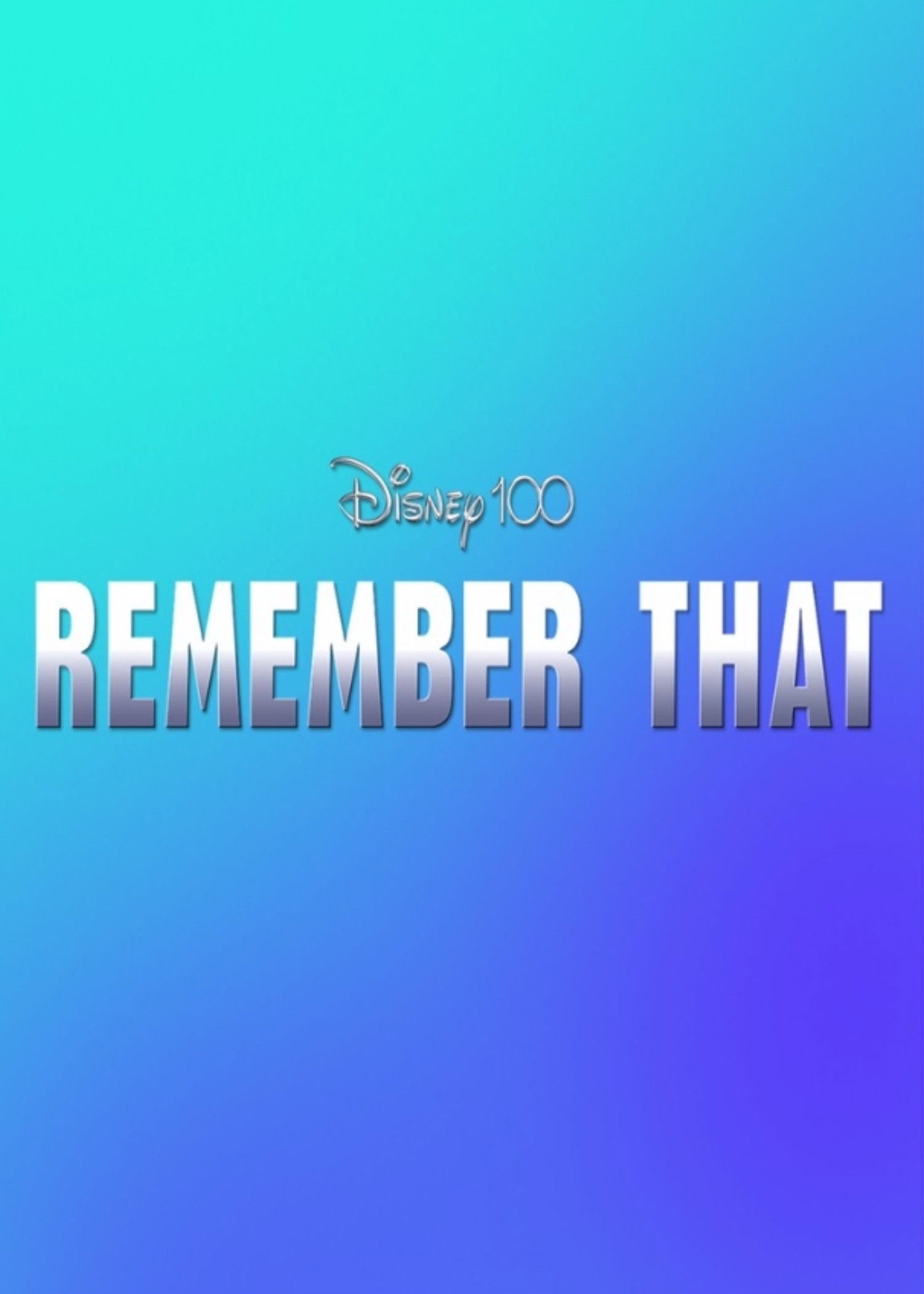 Disney 100: Remember That