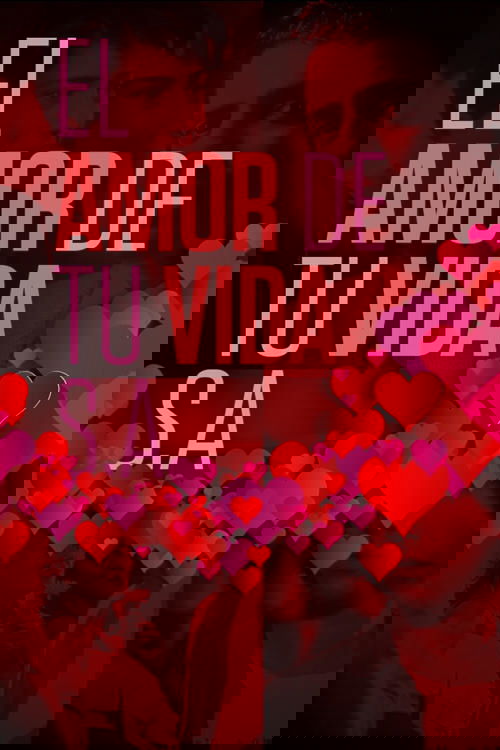 El amor de tu vida S.A.