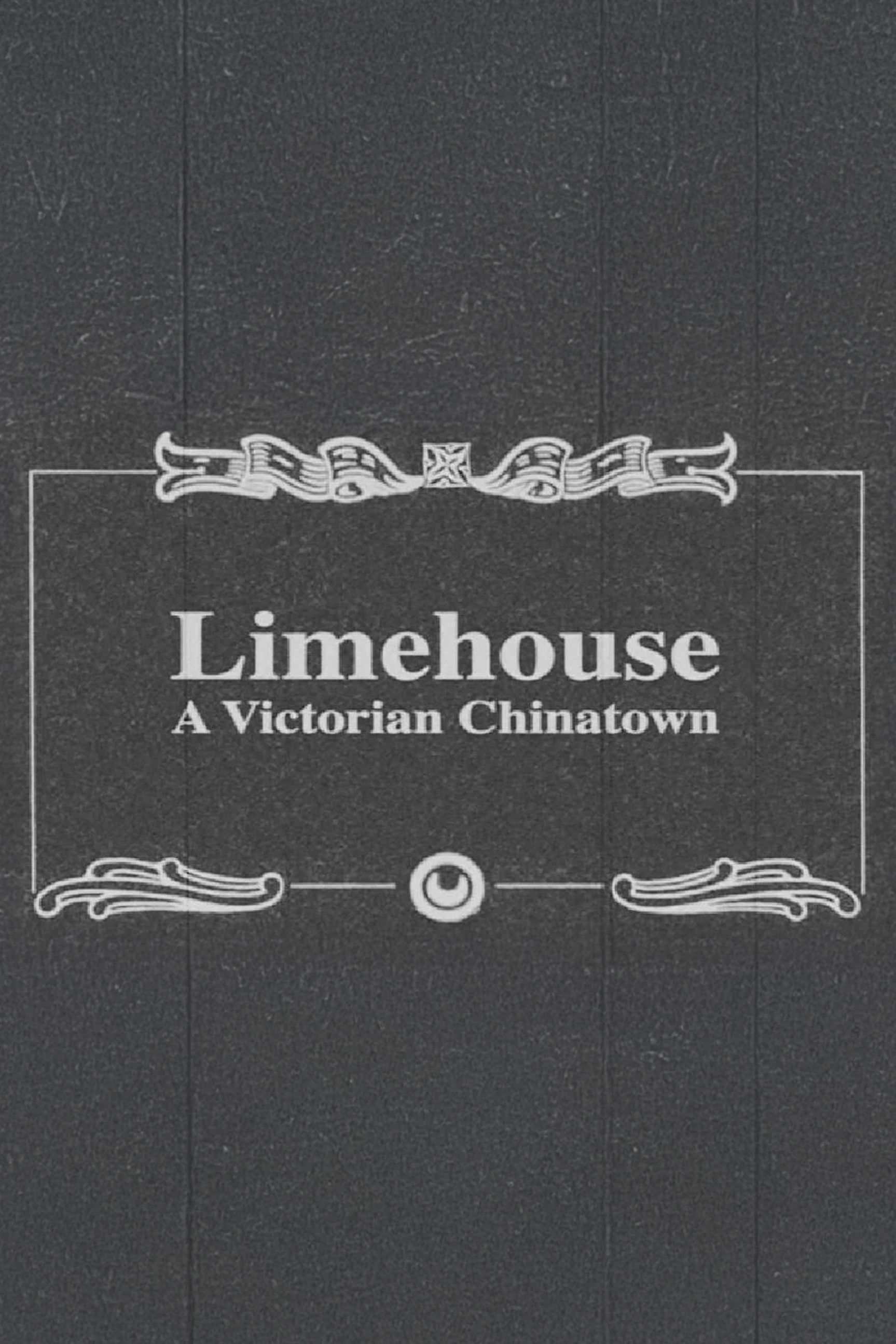 Limehouse: A Victorian Chinatown