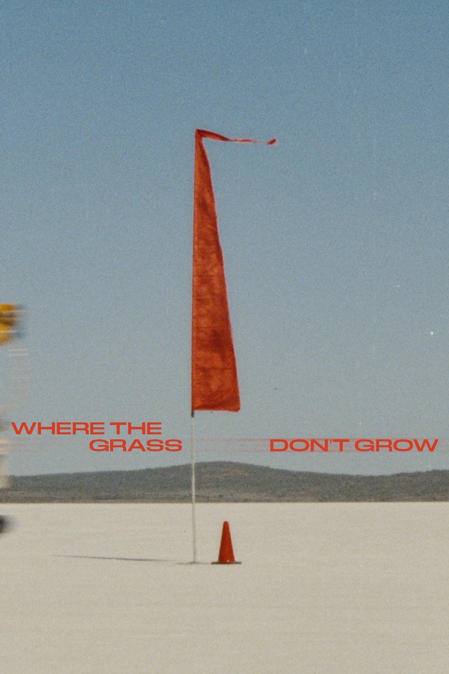 Where the grass don't grow