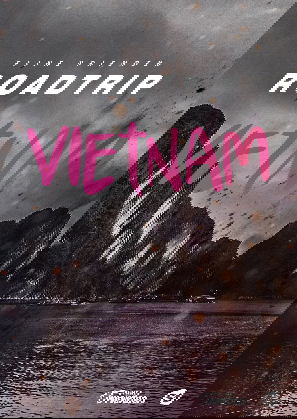 Fijne Vrienden: Roadtrip Vietnam