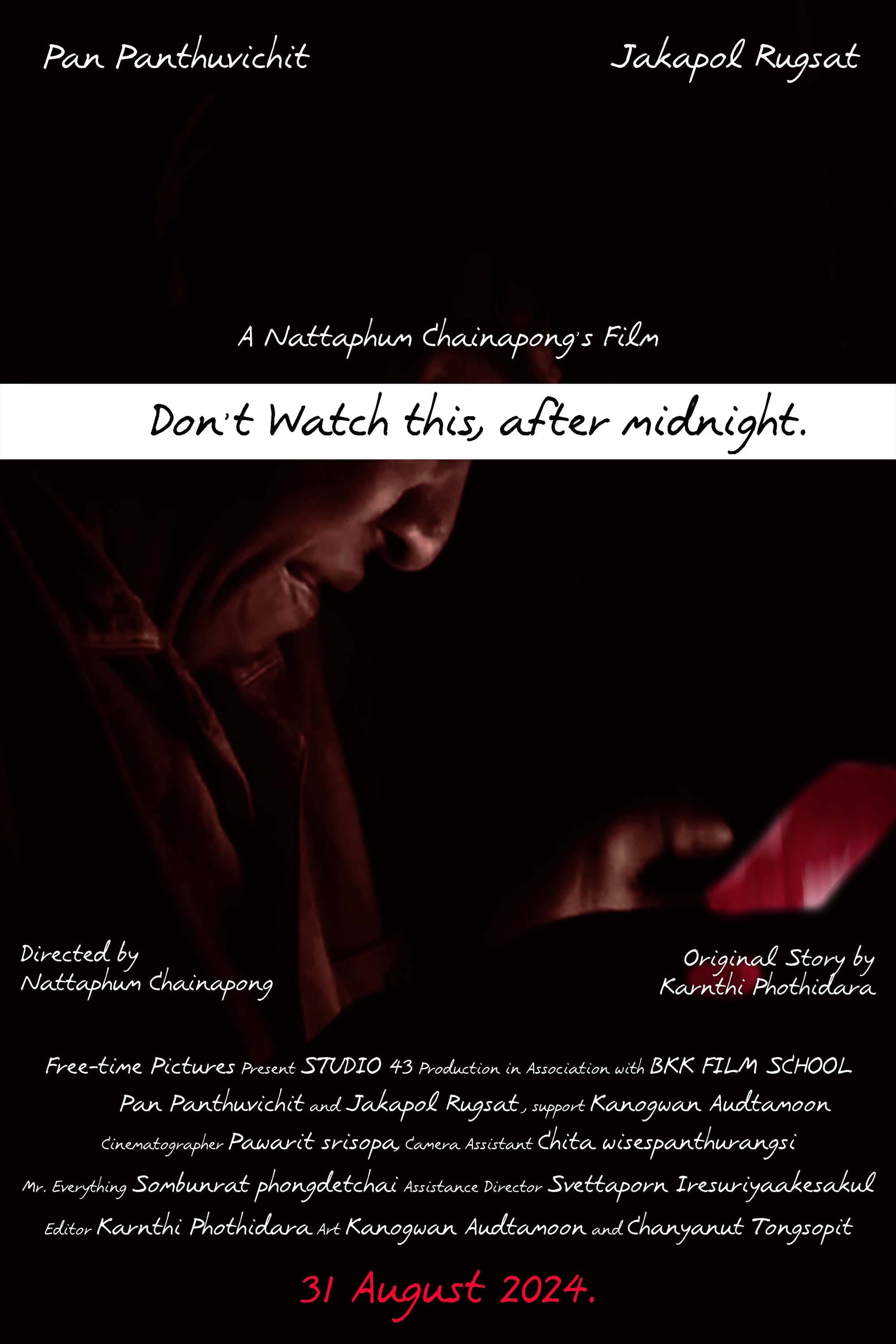 Don't Watch This, After Midnight.