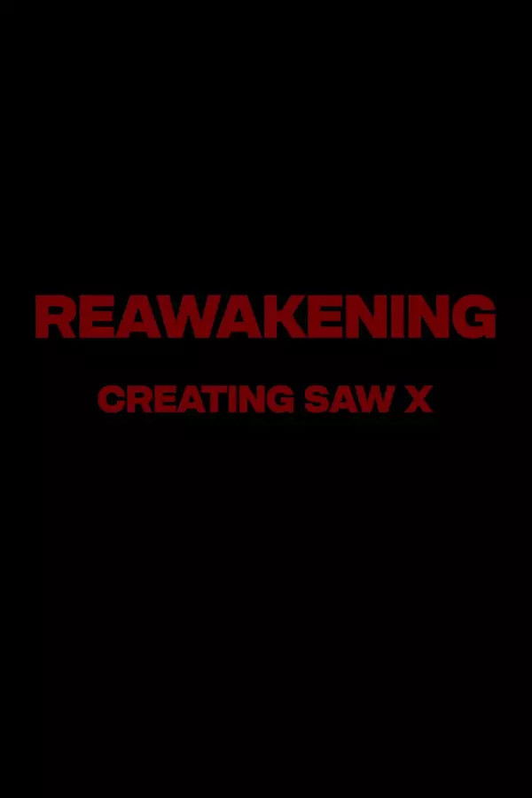 Reawakening : The Making of Saw X