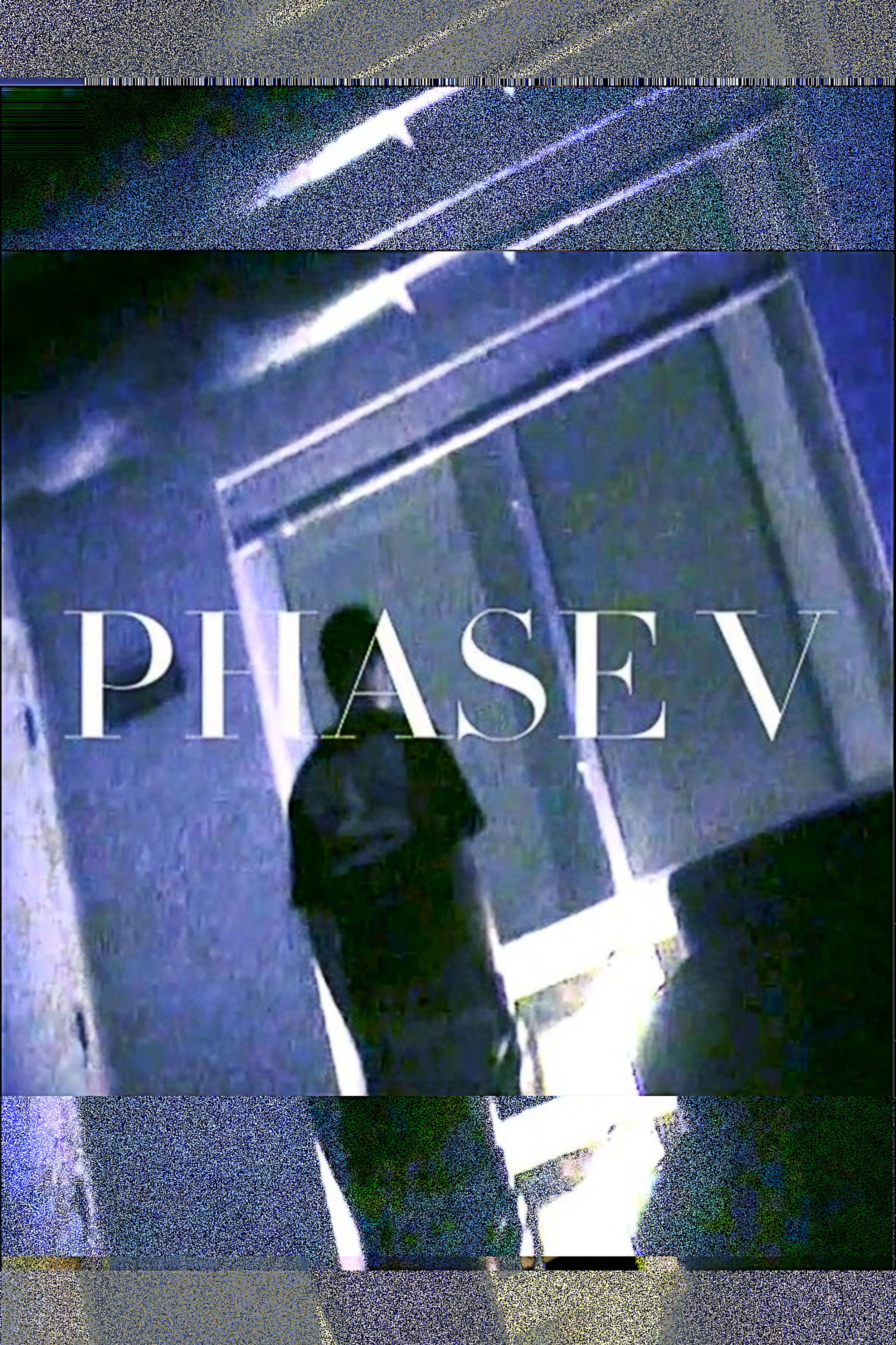 PHASE V