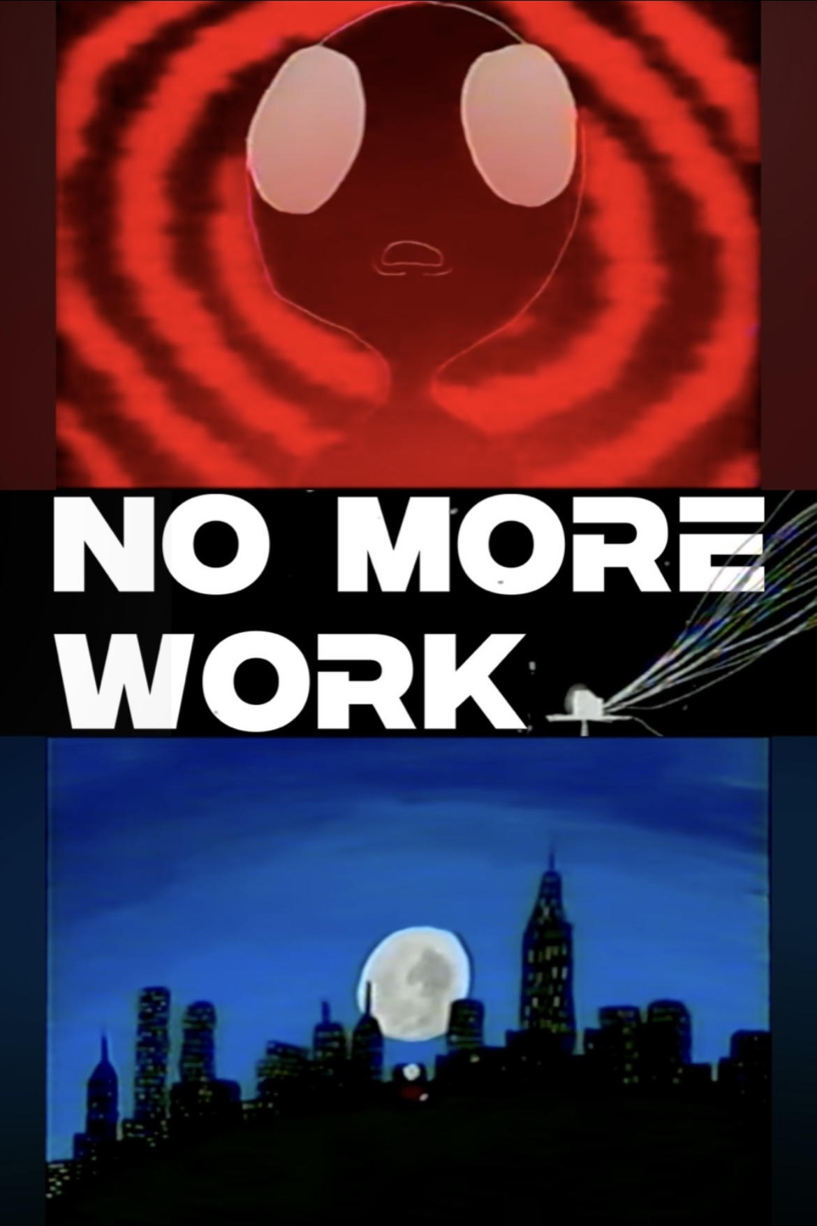 No More Work