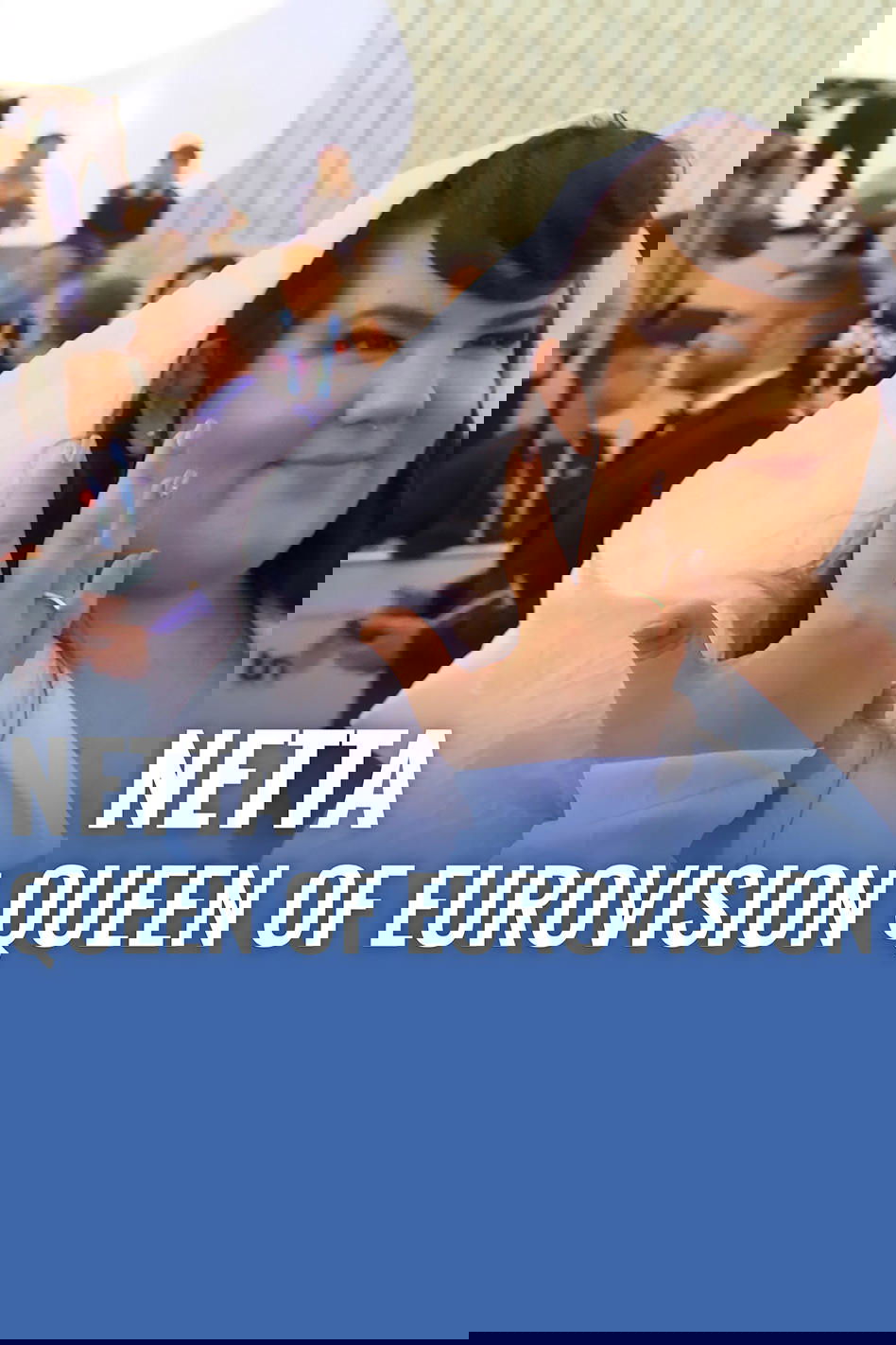 Netta: Queen of Eurovision