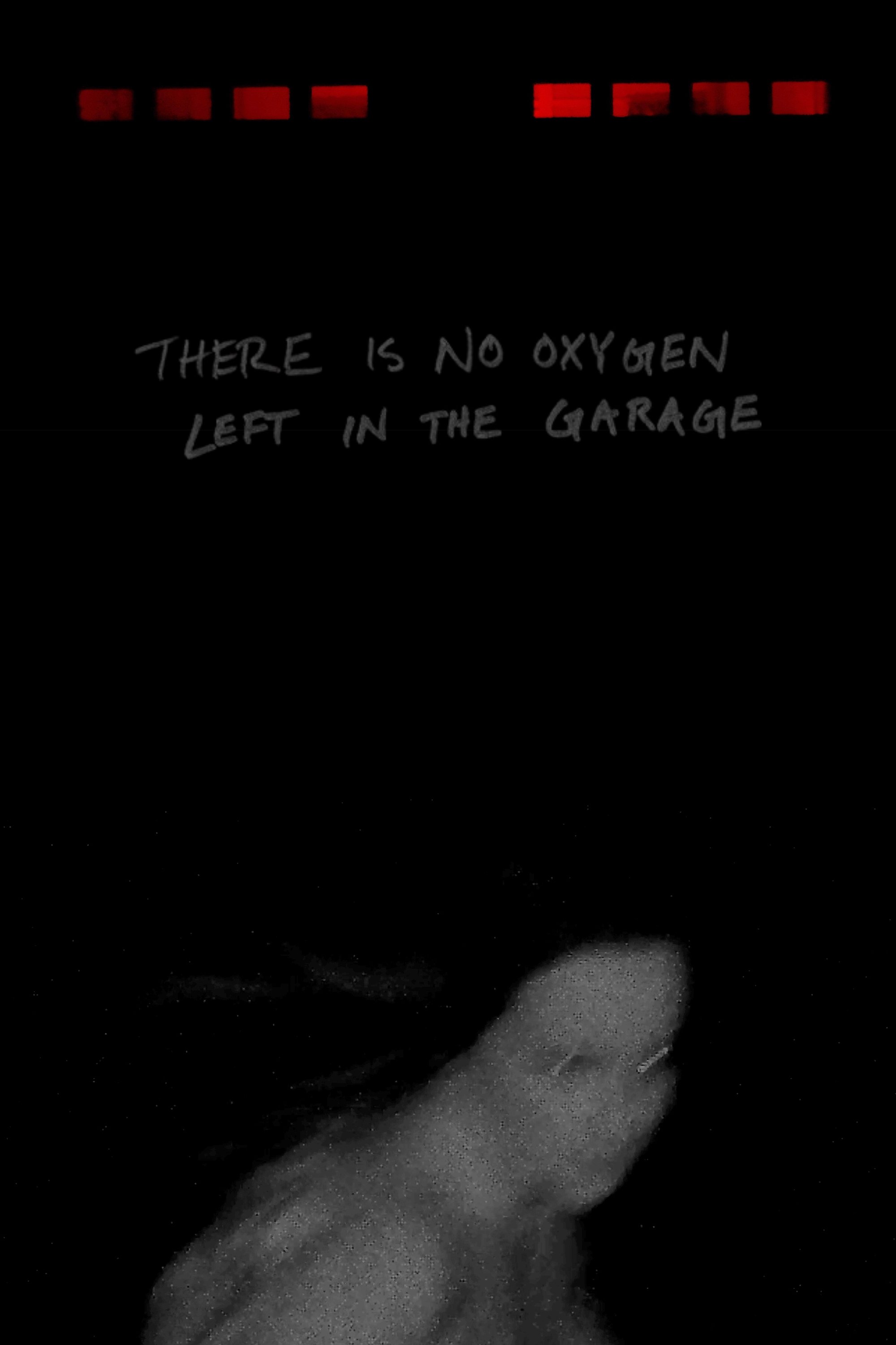 There Is No Oxygen Left In The Garage