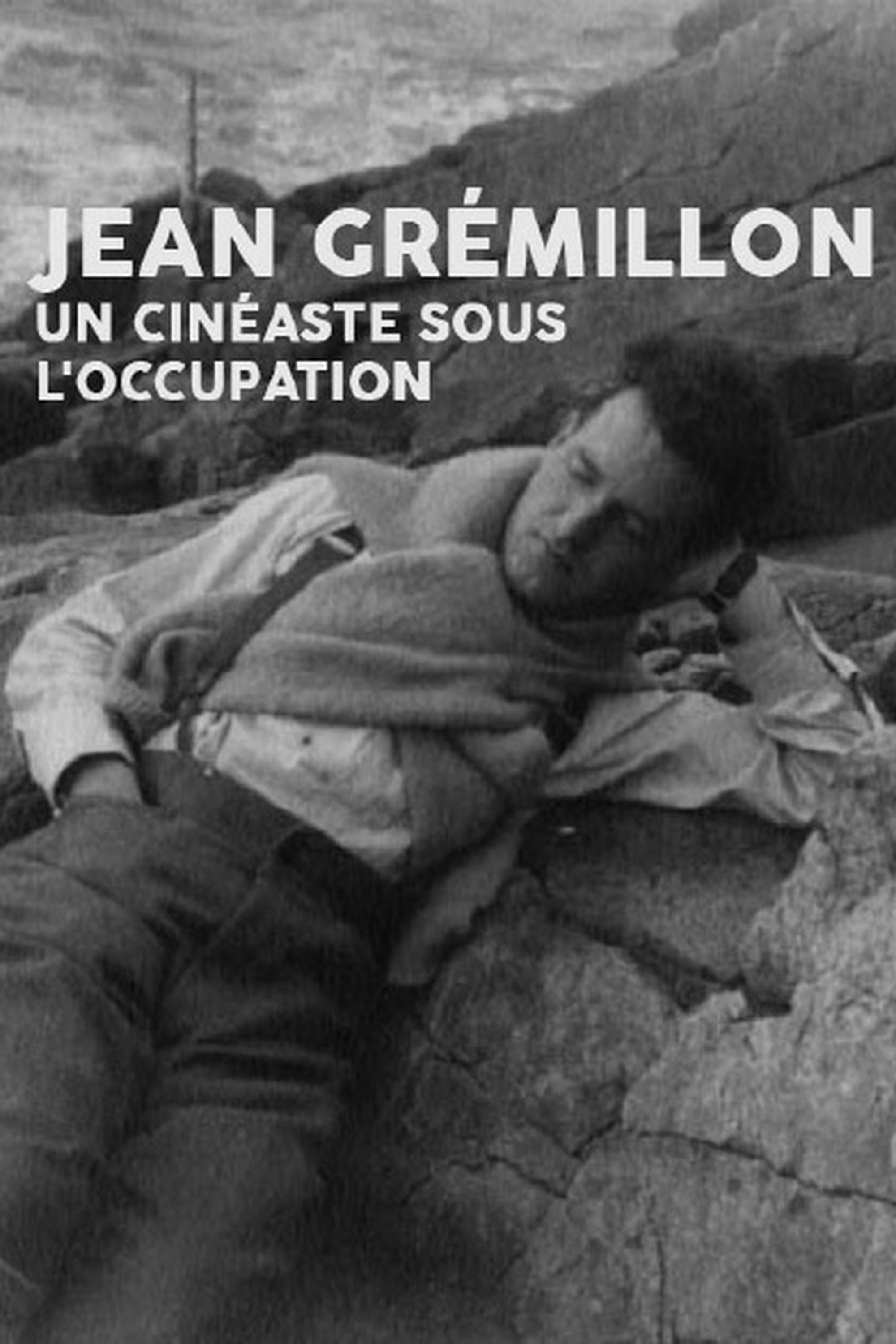 Jean Grémillon, un cinéaste sous l'Occupation