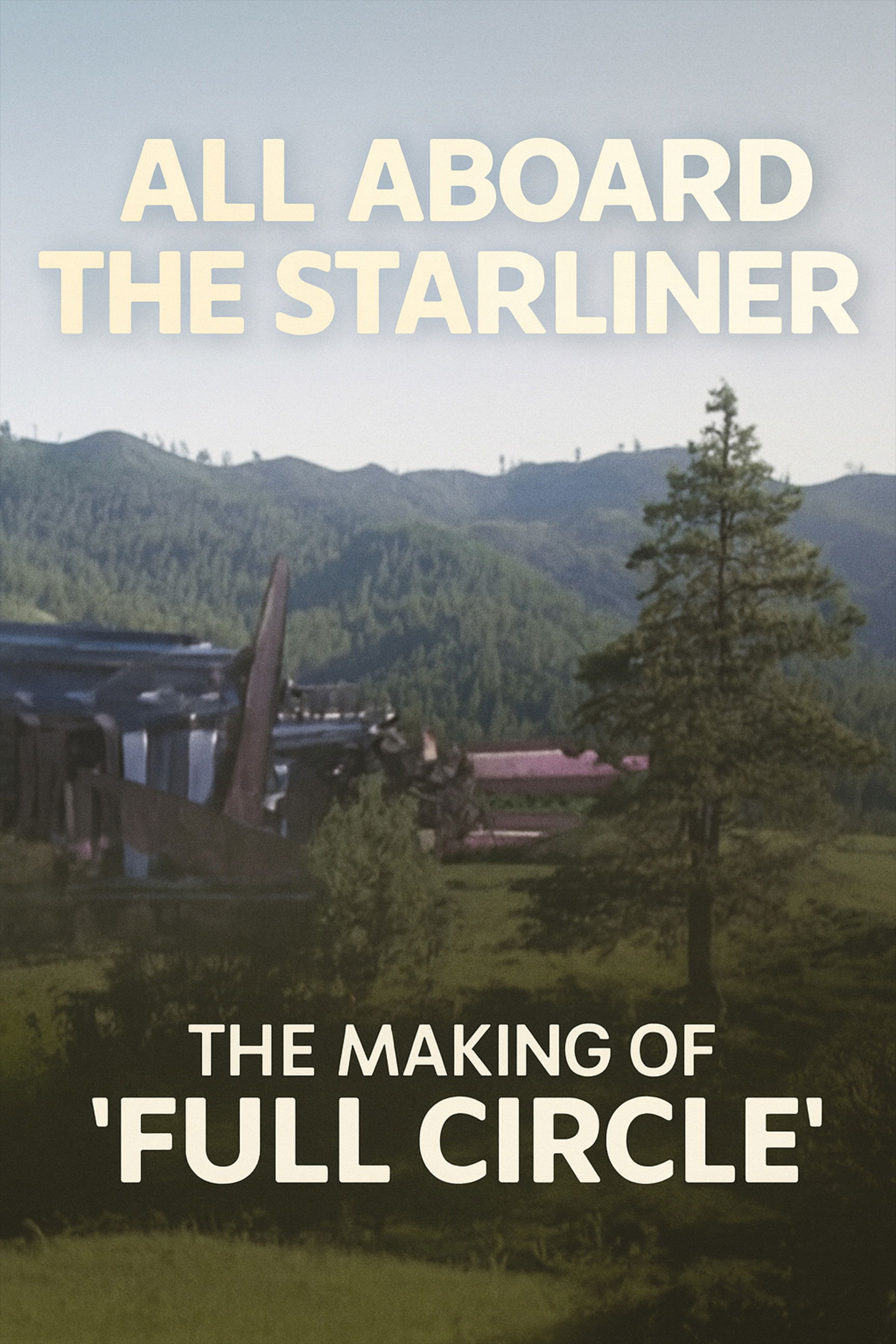 All Aboard the Starliner: The Making of 'Full Circle'