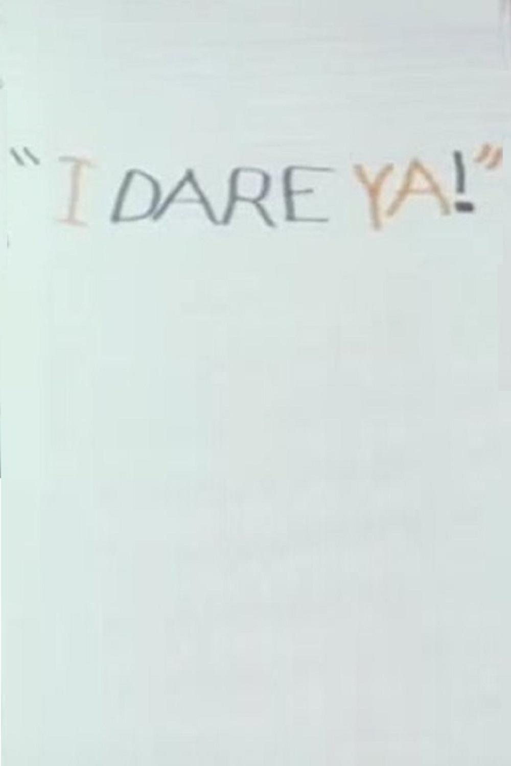 I Dare Ya