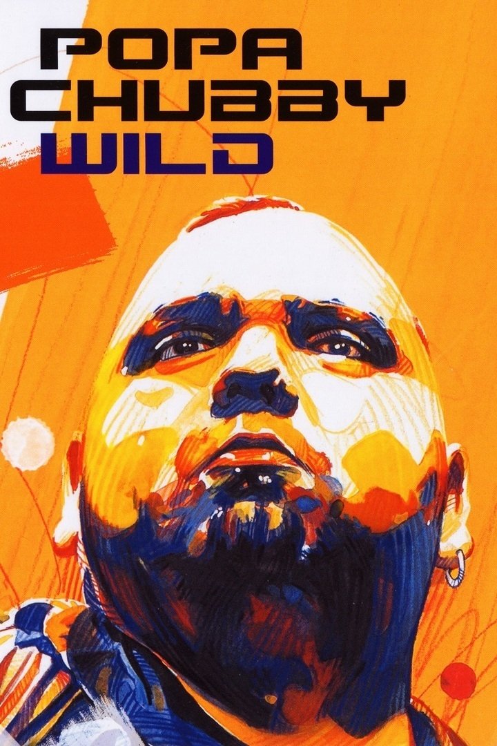 Popa Chubby - Wild Live!