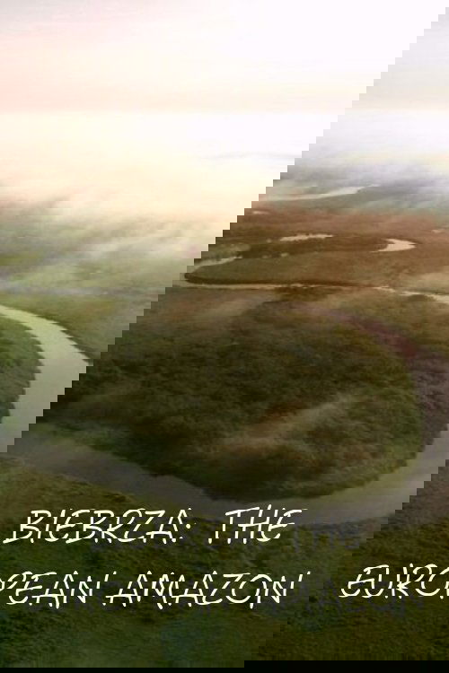 Biebrza: The European Amazon