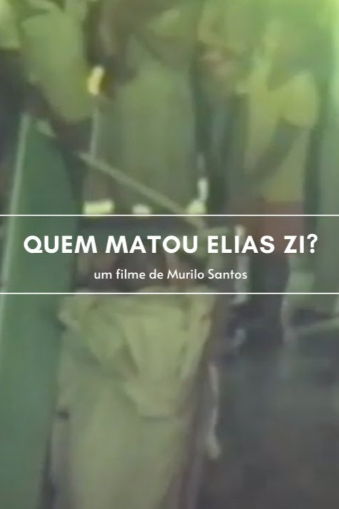 Quem Matou Elias Zí?