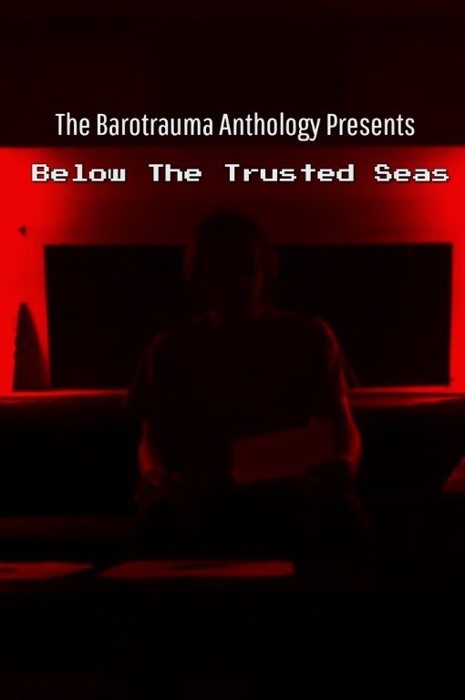 The Barotrauma Anthology Presents: Below The Trusted Seas