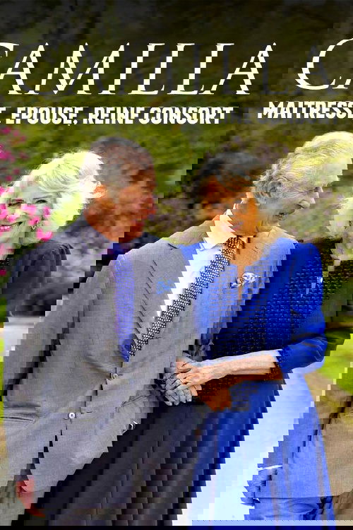 Camilla : Maîtresse, épouse, reine consort