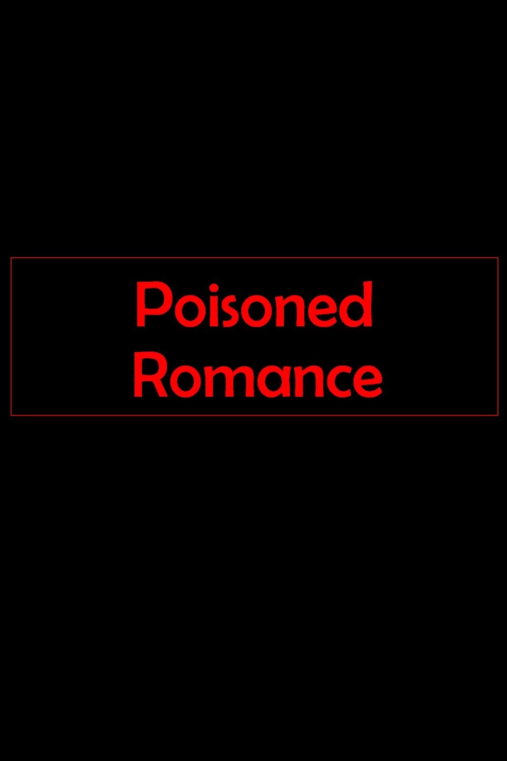 Poisoned Romance
