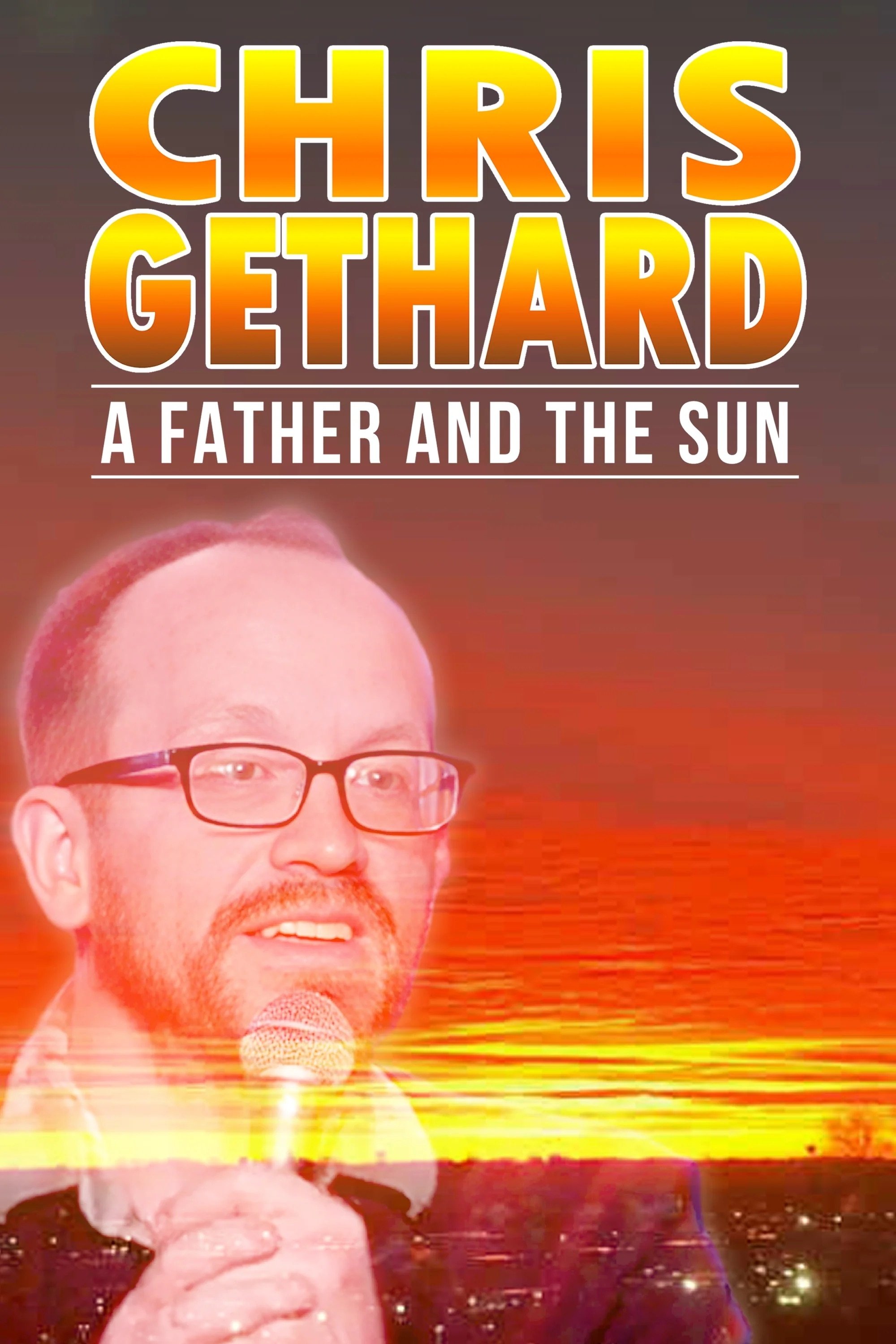 Chris Gethard: A Father and the Sun