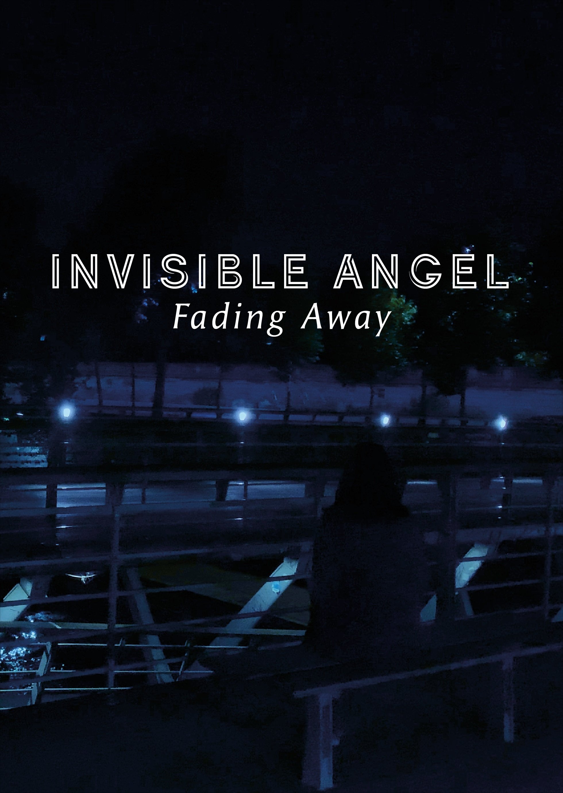 Invisible Angel : Fading Away