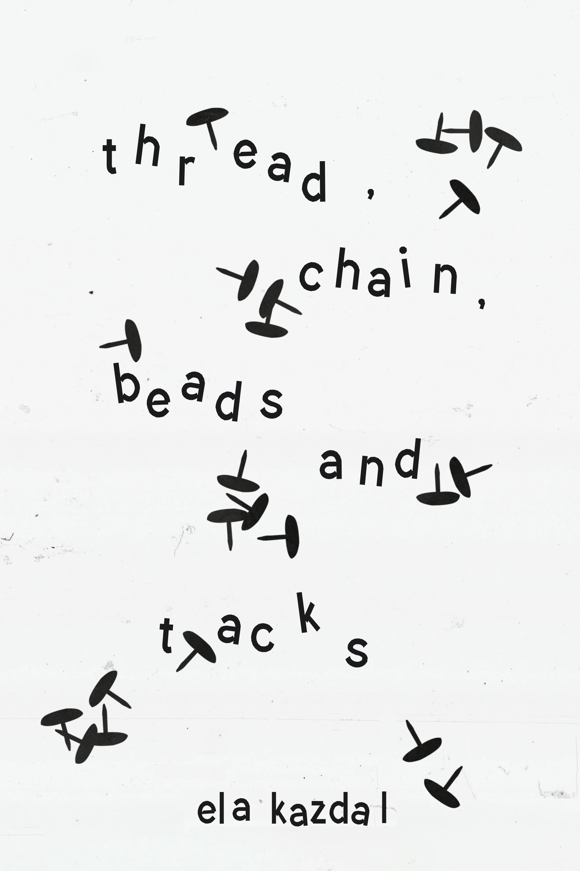thread, chain, beads, and tacks