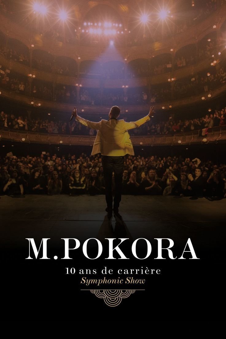 M.Pokora : 10 Ans de carrière (Symphonic Show)