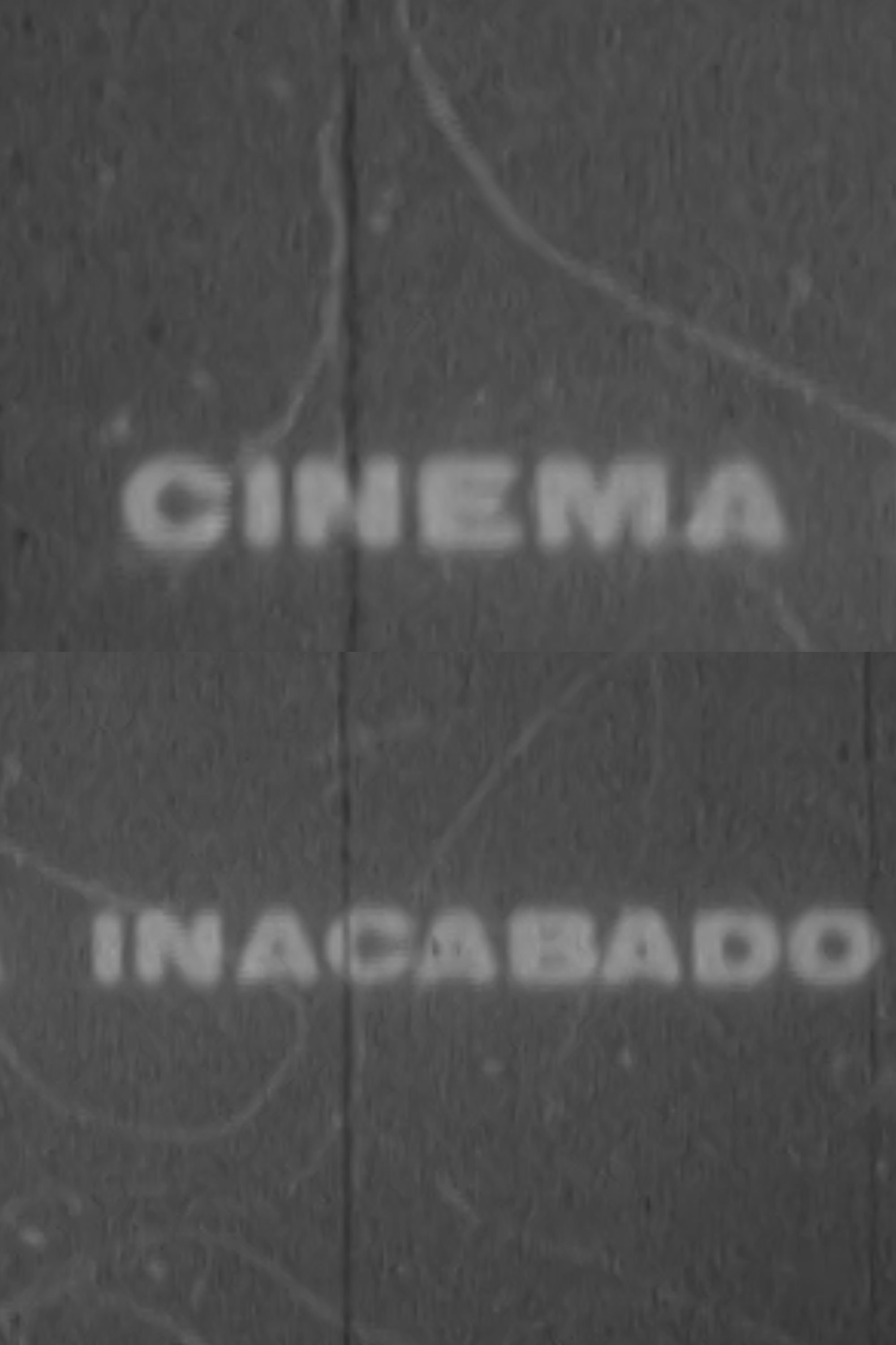 Cinema Inacabado