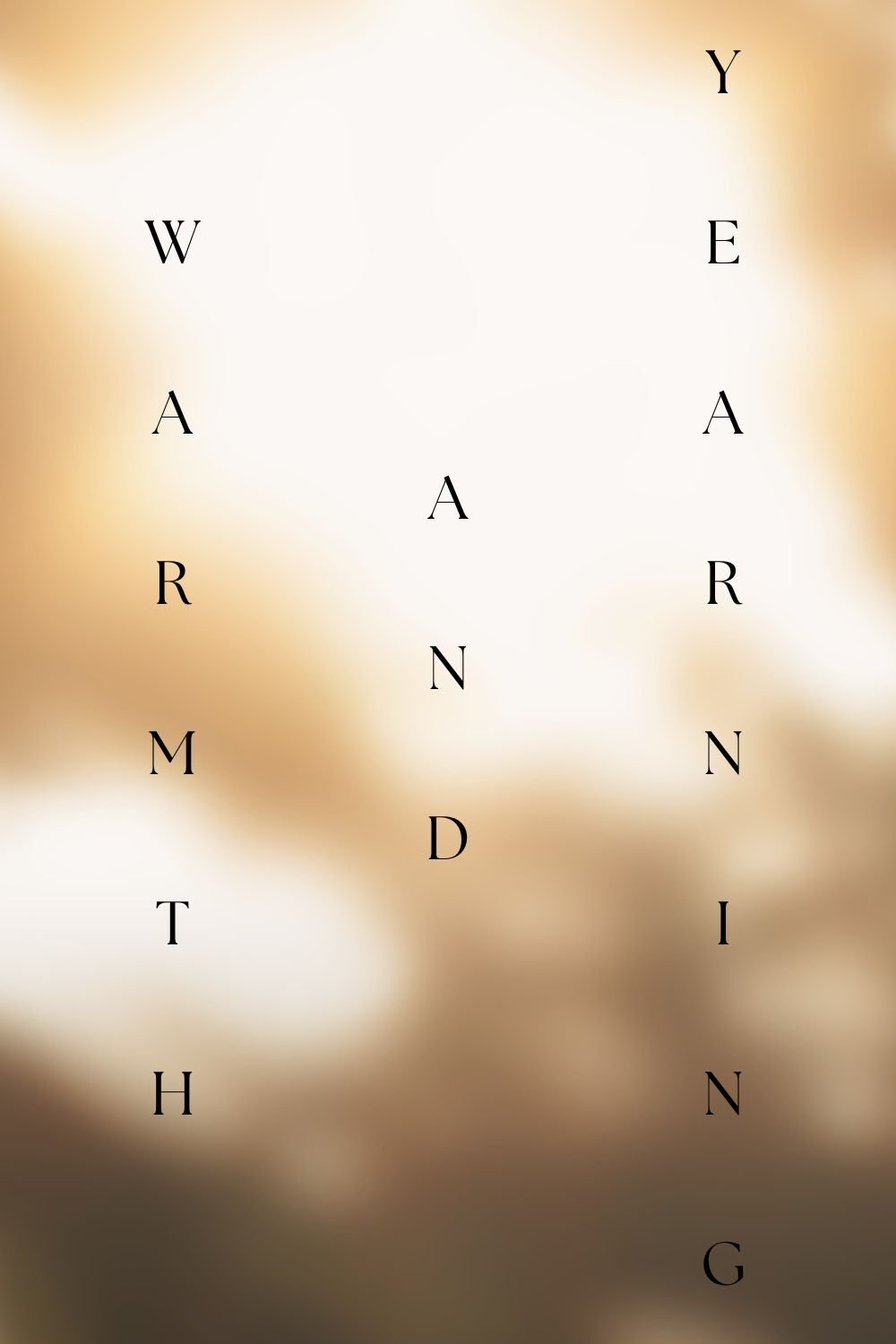 Warmth and Yearning