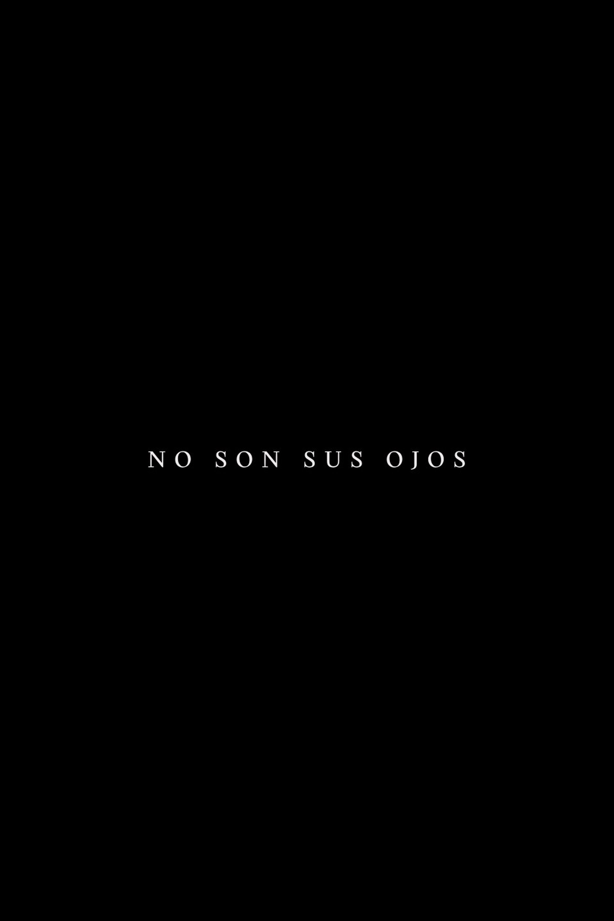 No son sus ojos