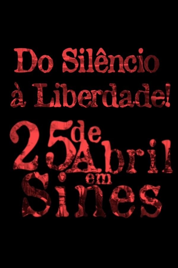 Do Silêncio à Liberdade - O 25 de Abril em Sines