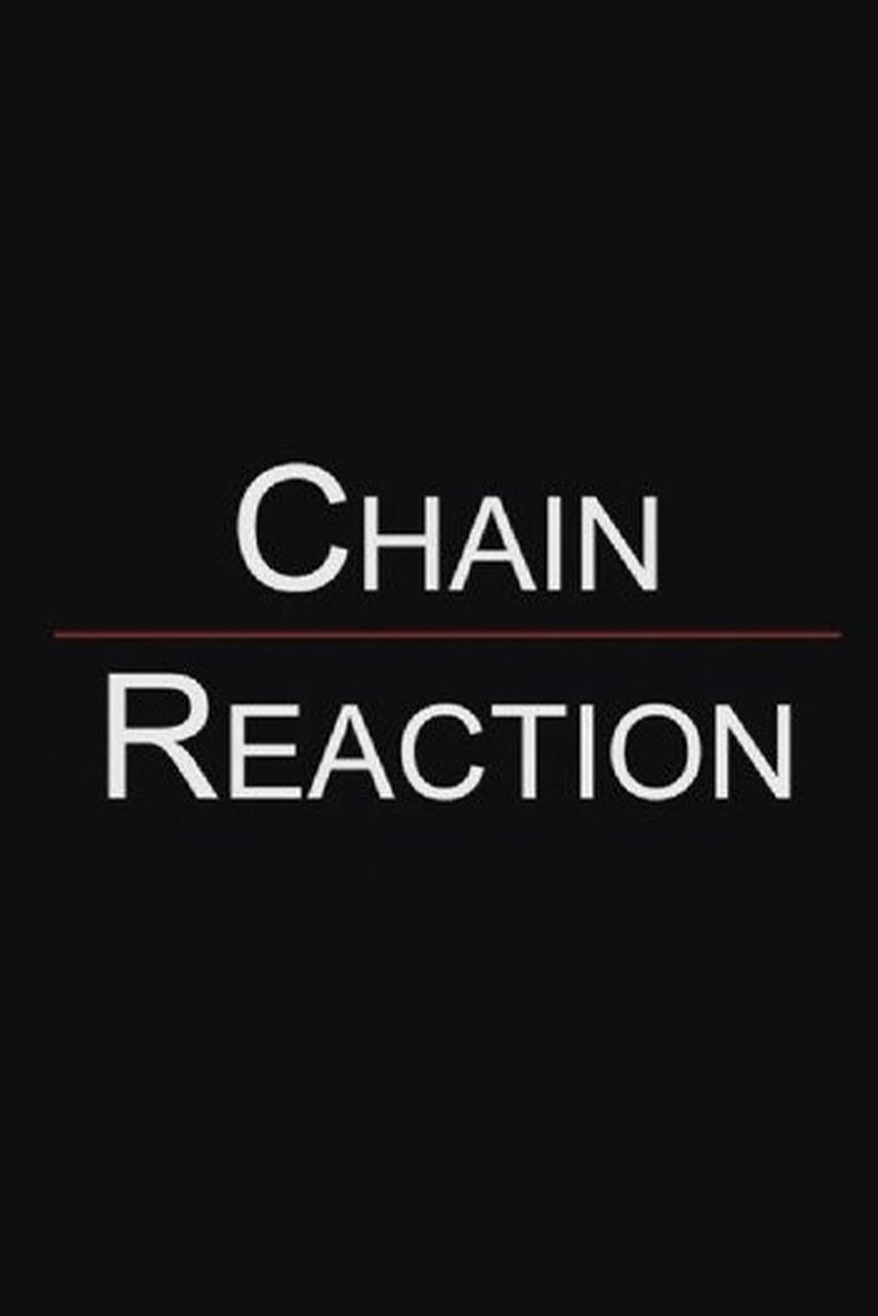 Chain Reaction