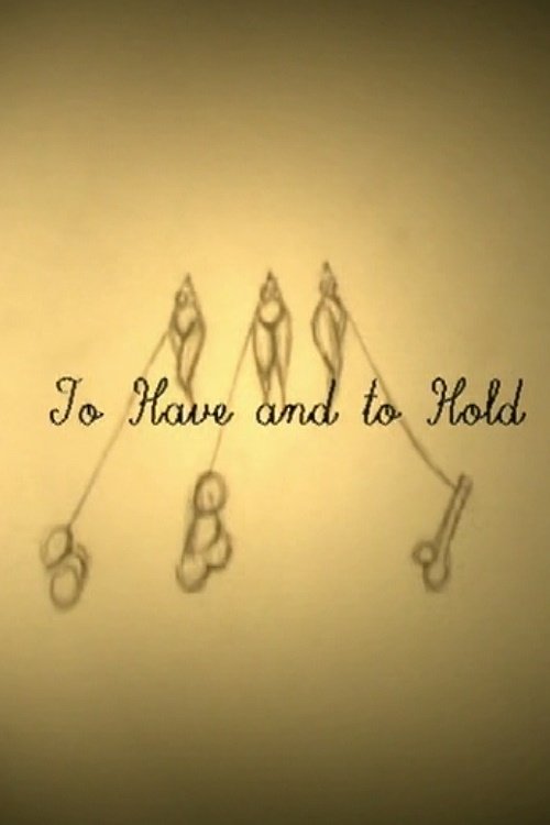 To Have and to Hold