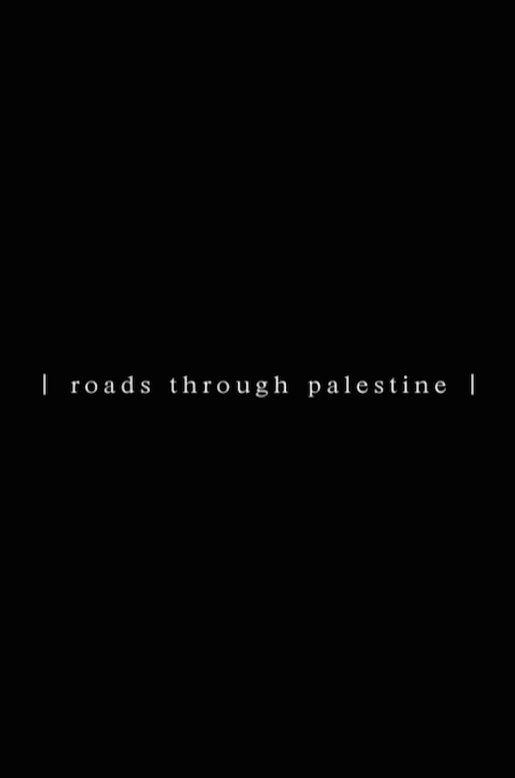 Roads Through Palestine