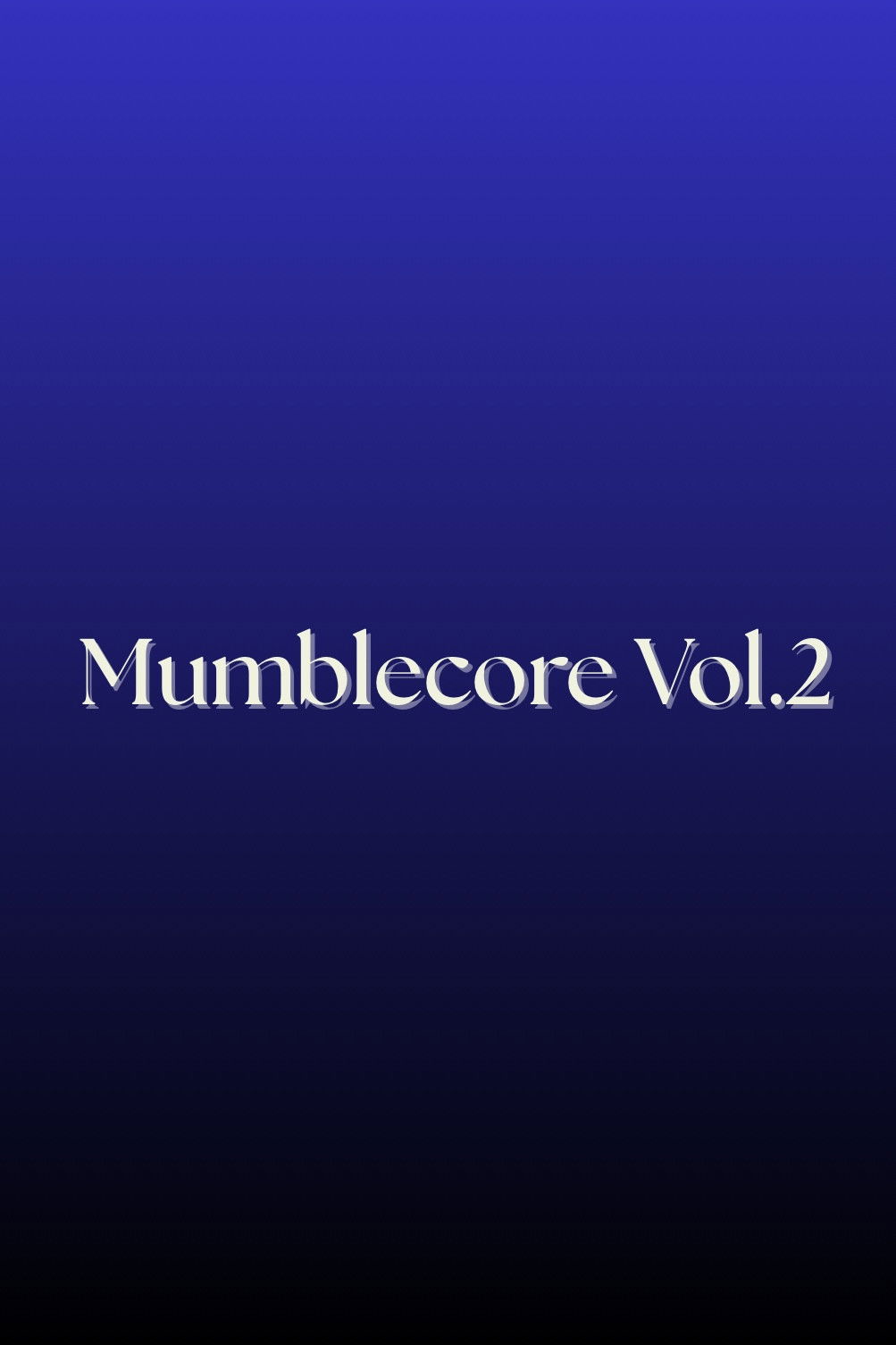 Mumblecore Vol.2