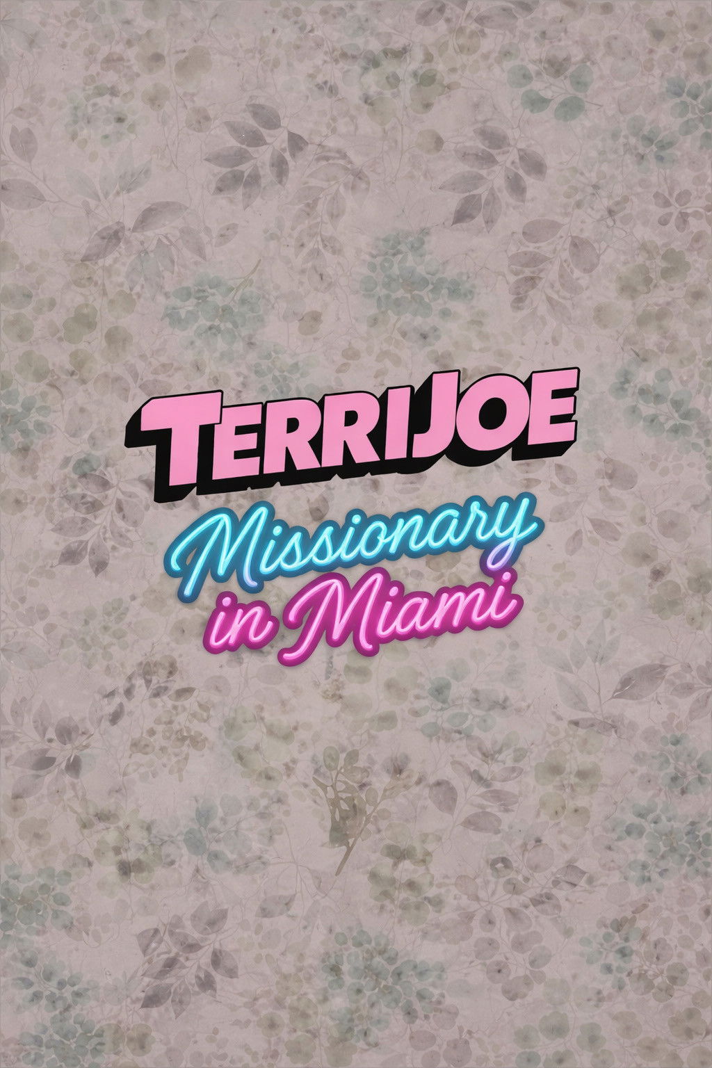 Terri Joe: Missionary in Miami