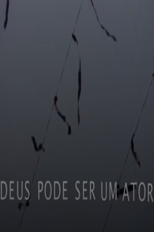 Deus pode ser um ator