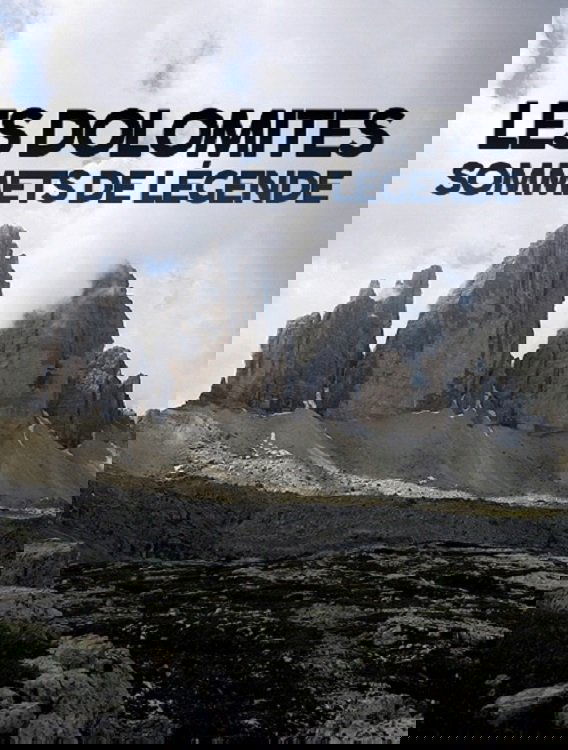 Les Dolomites, sommets de légende