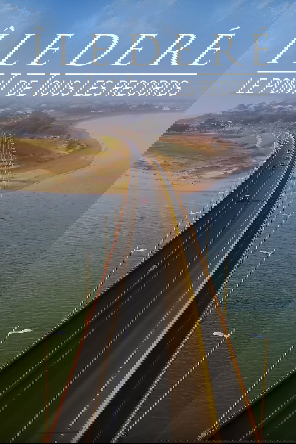 Ile de Ré : Le Pont de tous les records