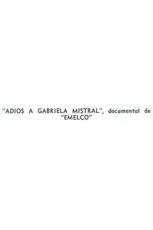 Farewell to Gabriela Mistral