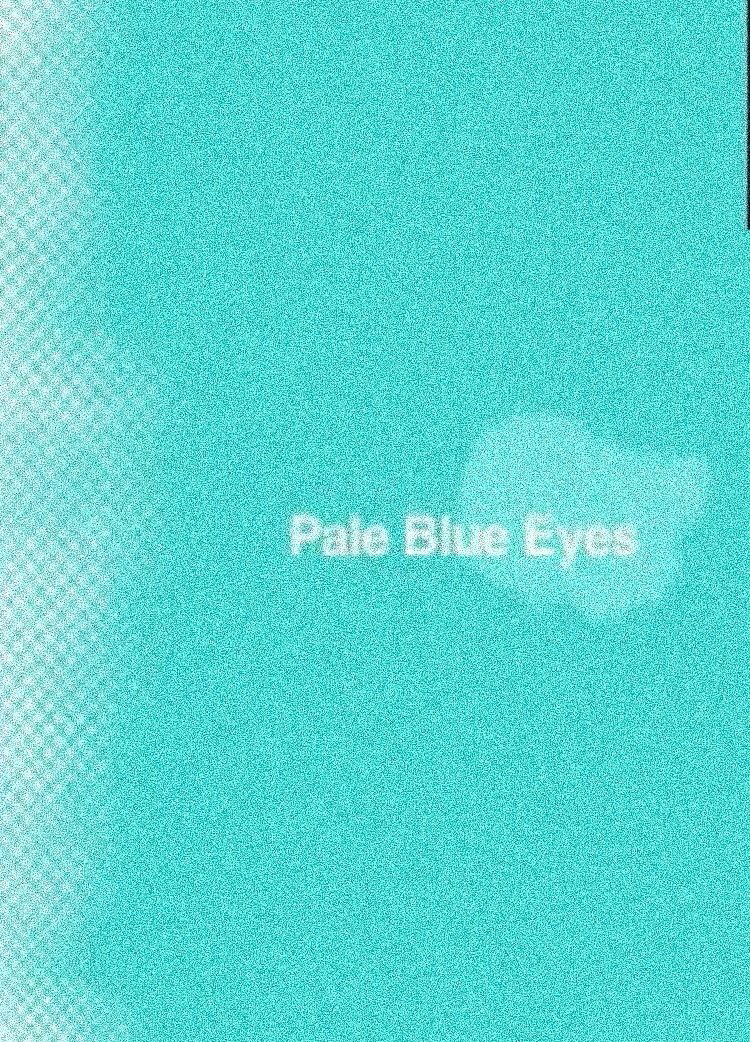Pale Blue Eyes