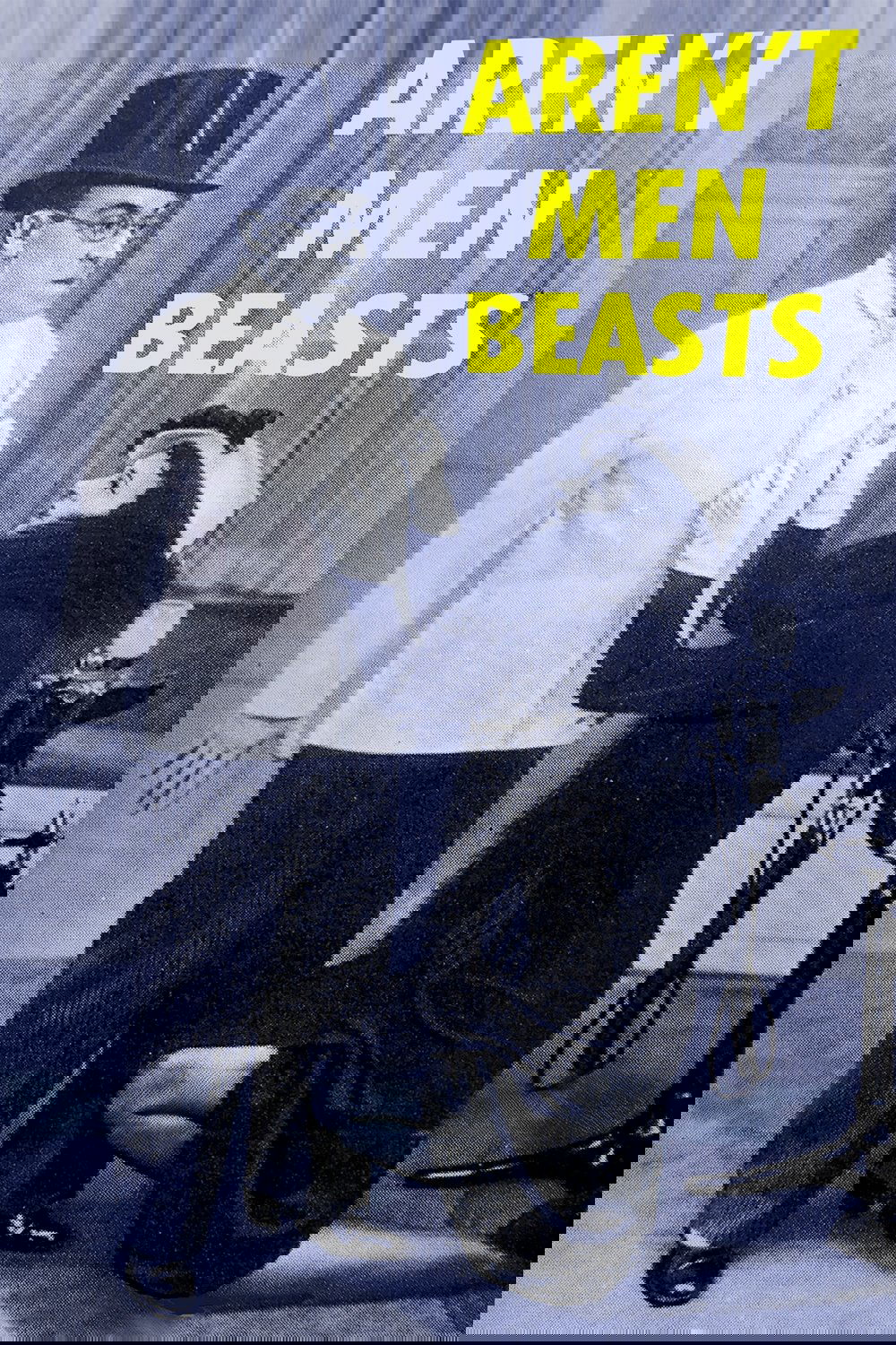 Aren't Men Beasts!
