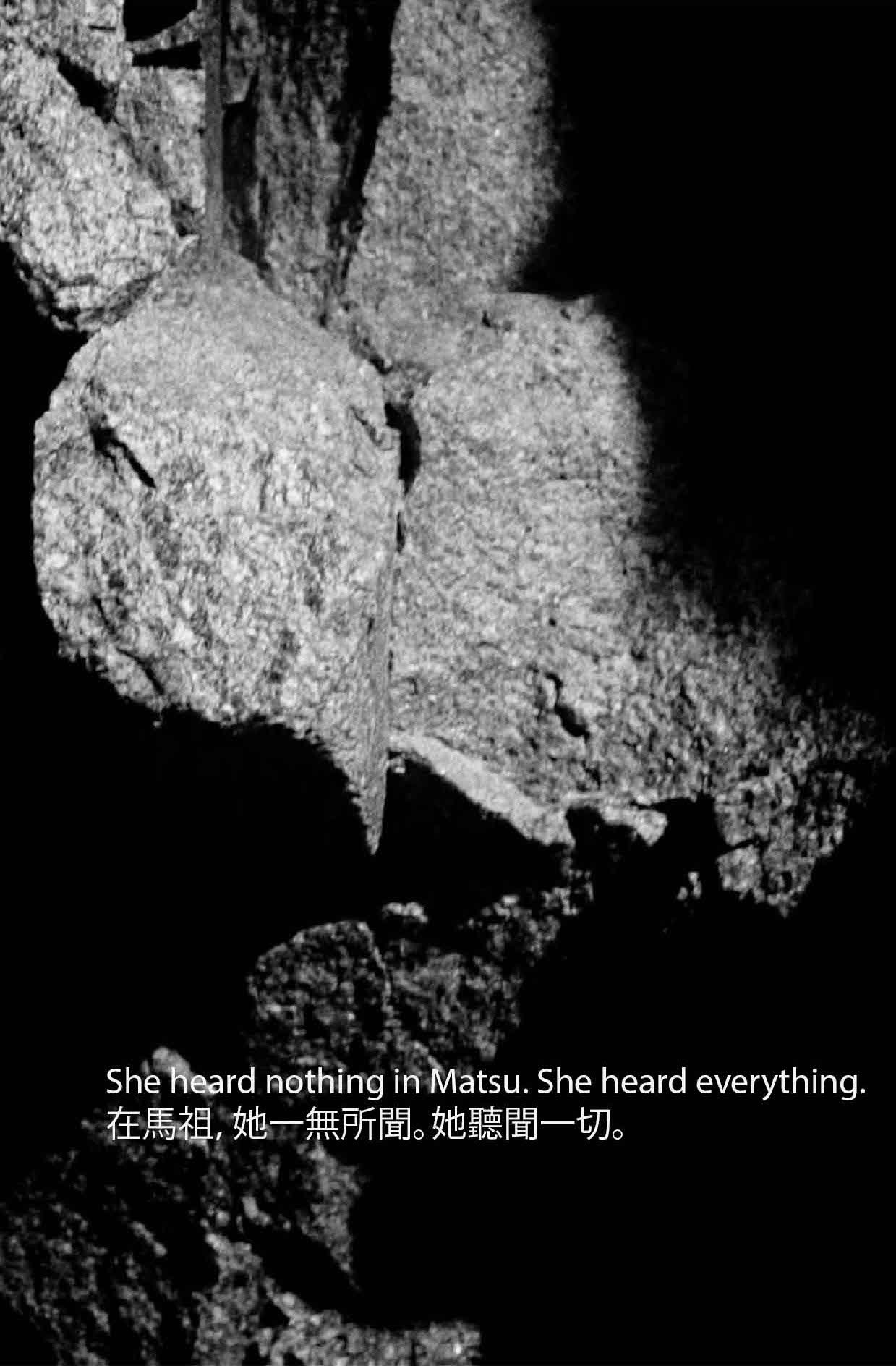 She heard nothing in Matsu. She heard everything.