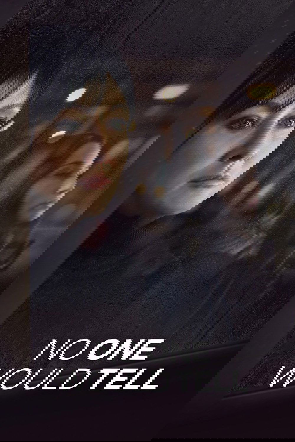 No One Would Tell