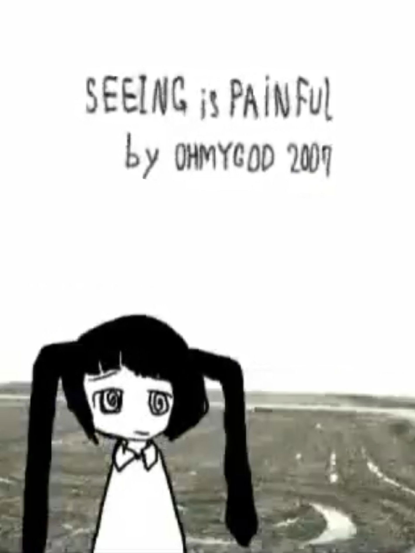 Seeing is painful