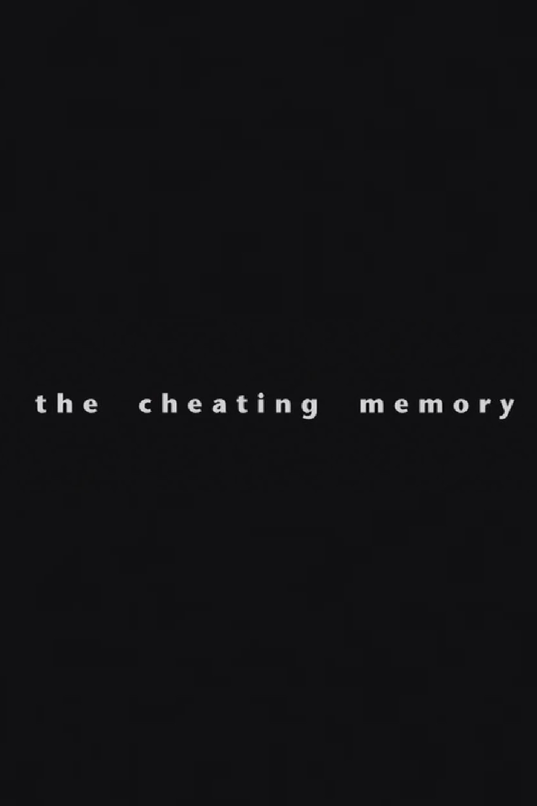 The Cheating Memory