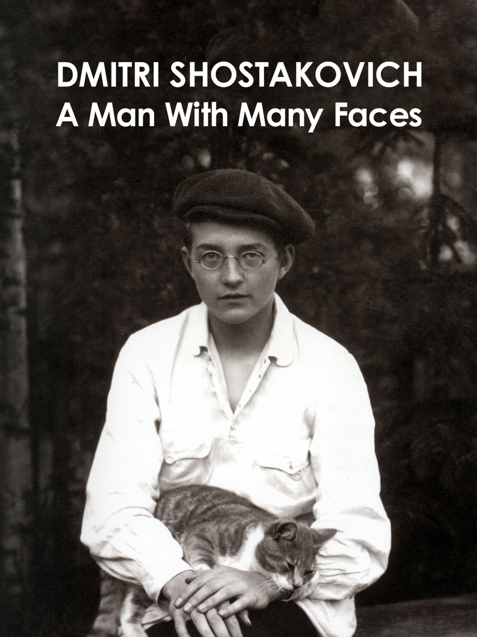 Dmitri Shostakovich: A Man of Many Faces