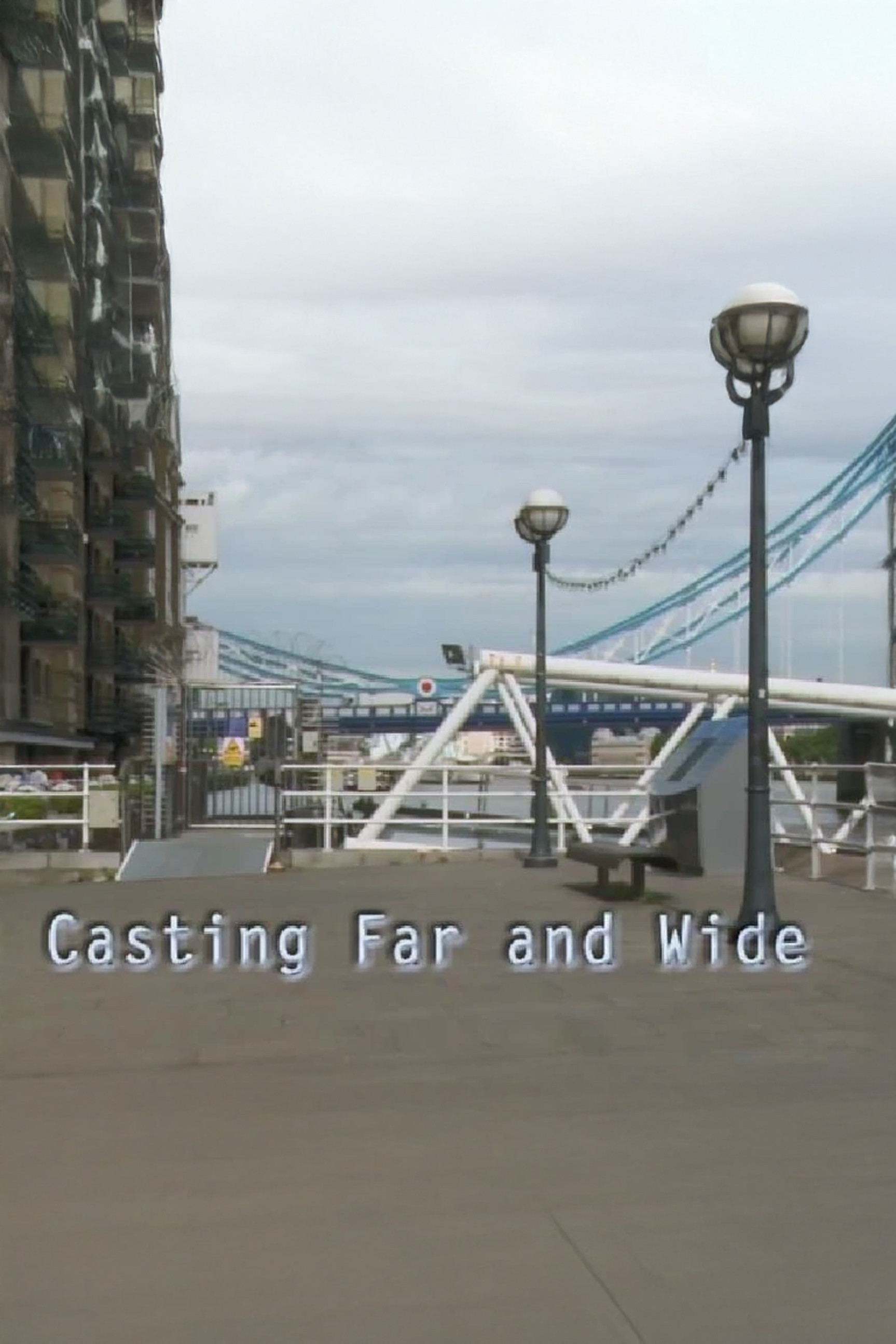 Casting Far and Wide