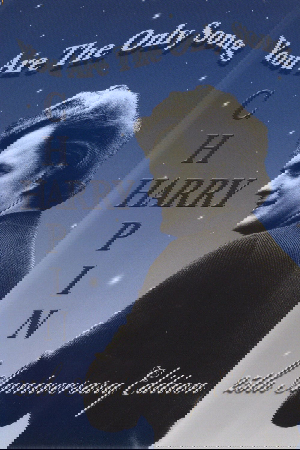 Harry Chapin: You Are the Only Song
