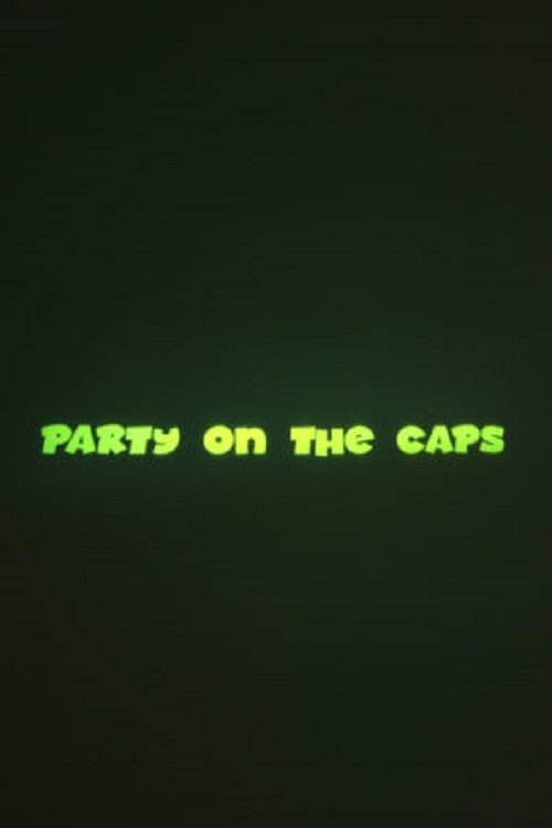 Party on the CAPS