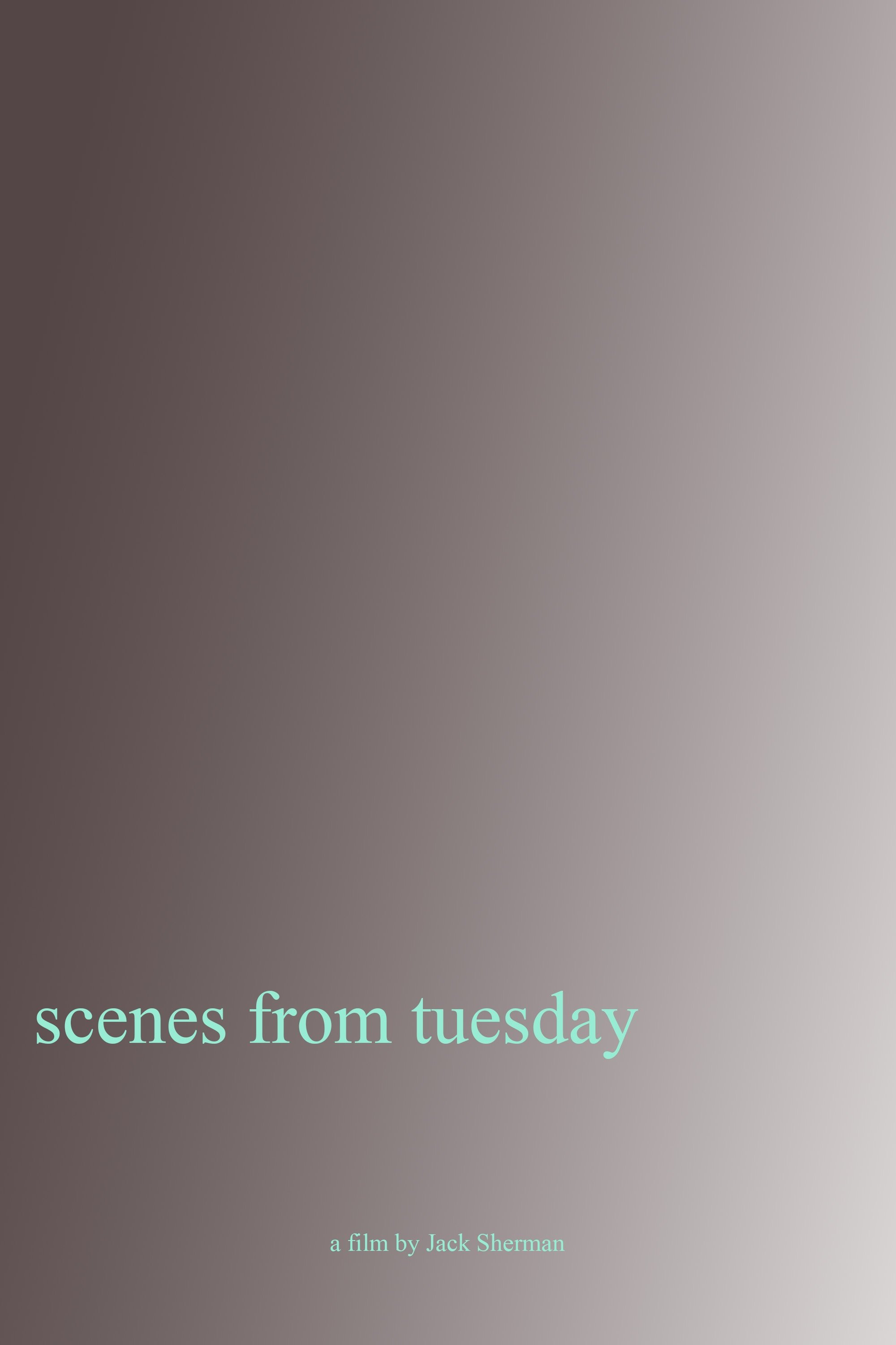 Scenes From Tuesday
