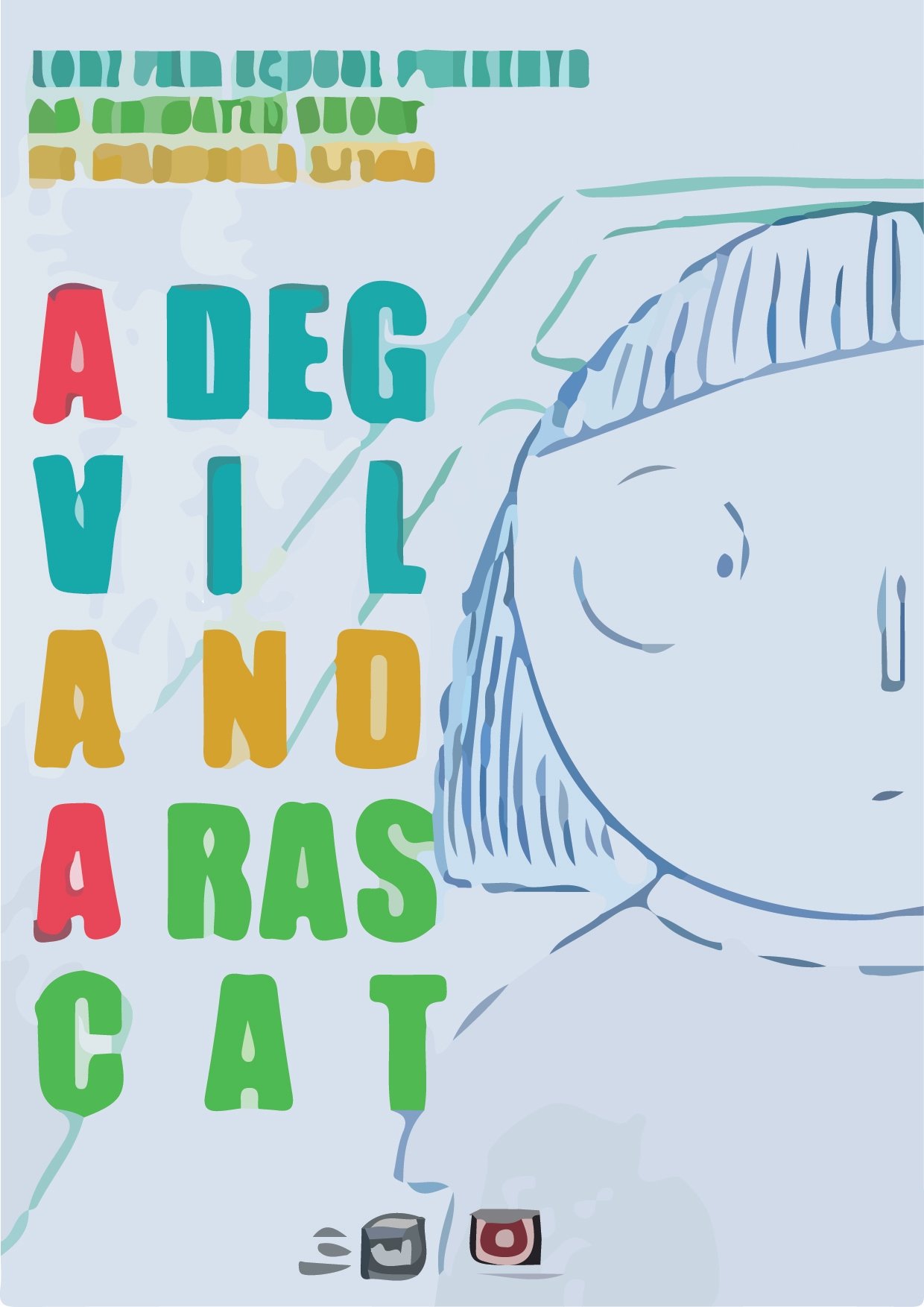 A Degvil and a Rascat