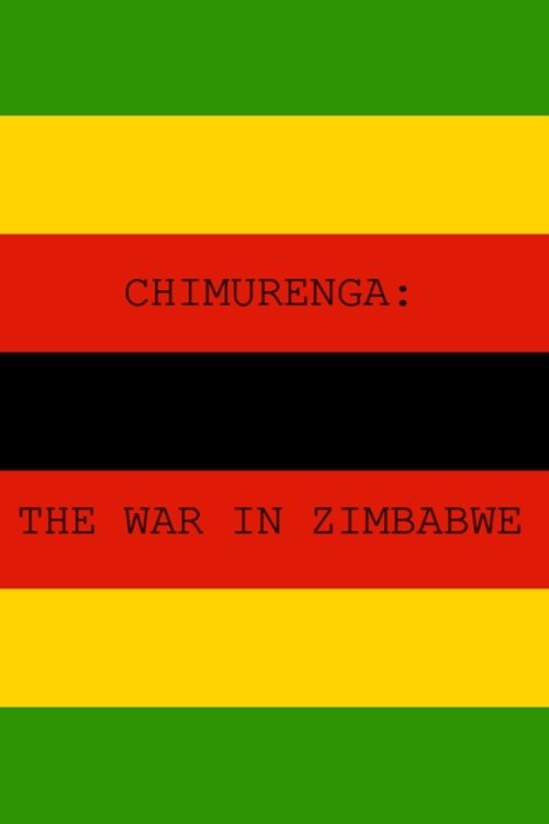 Chimurenga - The War in Zimbabwe
